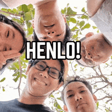 a group of people are posing for a picture with the caption henlo