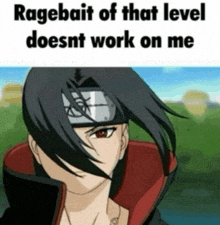 a ragebait of that level doesnt work on me is shown