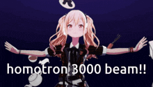 a picture of a girl with the words homotron 3000 beam on the bottom