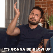 Its Gonna Be Blow Up Hugs86 GIF - Its Gonna Be Blow Up Hugs86 Hugo Gonzalez GIFs