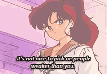 a girl in a school uniform is talking about picking on people weaker than you