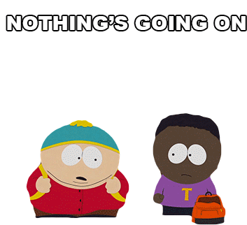 Nothings Going On South Park Sticker - Nothings Going On South Park Eric Cartman Stickers