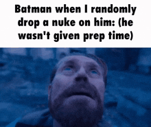 Batman Batman When I Randomly Drop A Nuke On Him GIF - Batman Batman When I Randomly Drop A Nuke On Him No Prep Time GIFs
