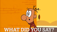 a cartoon character is standing in front of a brick wall and asking what did you say
