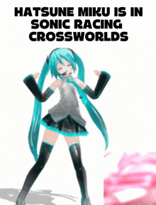 hatsune miku is in sonic racing crossworlds with a picture of her