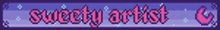 a purple background with the words sweety artist written in pink