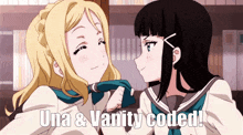 two anime girls are standing next to each other with the words una & vanity coded below them