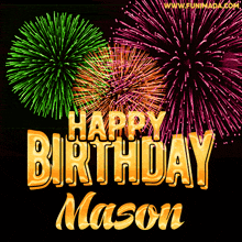 Happy Birthday Mason GIF - Happy Birthday Mason GIFs
