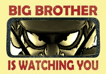a big brother is watching you sign with a cartoon face
