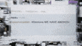 a computer screen with a message that says " we have awoken "