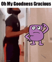 a man is standing in front of a door with a purple cartoon character that says oh my goodness gracious