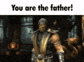 a video game character with the words " you are the father "