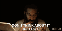 Dont Think About It Just Do It Soundtrack GIF - Dont Think About It Just Do It Soundtrack Just Do It GIFs