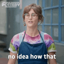 No Idea How That It'S Gonna Work Out The Great Canadian Pottery Throw Down GIF - No Idea How That It'S Gonna Work Out The Great Canadian Pottery Throw Down I Have No Clue GIFs