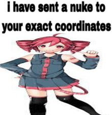 a girl with red hair is standing in front of a sign that says `` i have sent a nuke to your exact coordinates ''