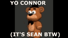 Yo Connor Its Sean Btw GIF