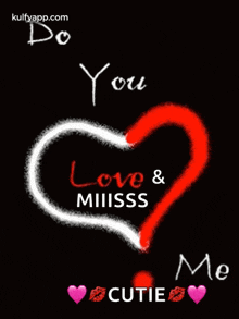a poster that says do you love & miiiiss me cutie