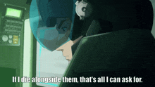 a man in a helmet says if i die alongside them that 's all i can ask for ..