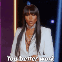 You Better Work Naomi Campbell GIF - You Better Work Naomi Campbell Rupauls Drag Race All Stars GIFs