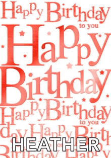 a birthday card that says happy birthday heather