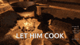 a screenshot of a video game with the words let him cook