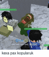 a screenshot of a video game with the words kexa pax kopularuk at the top
