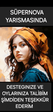 a painting of a woman with a scarf around her head says supernova yarismasina