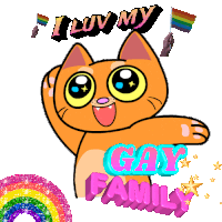 a cartoon cat says i luv my gay family and holds a rainbow flag