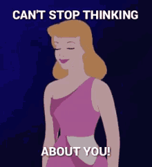 Cinderella Cant Stop Thinking About You GIF