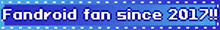 a blue sign that says " fandroid fan since 2012 "