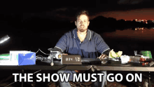 The Show Must Go On Show GIF - The Show Must Go On Go On Show GIFs