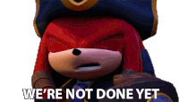 Were Not Done Yet Knuckles The Echidna Sticker - Were Not Done Yet Knuckles The Echidna Sonic Prime Stickers