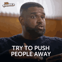 Try To Push People Away Stay Tooned GIF - Try To Push People Away Stay Tooned 104 GIFs