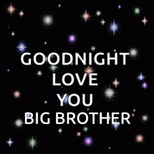 goodnight brother big brother night good night big brother
