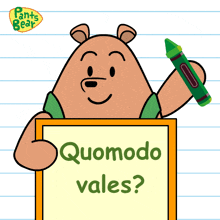 a pants bear holding a crayon and a sign that says quomodo vales