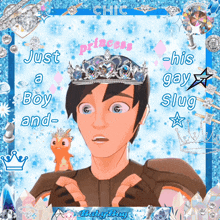 a boy wearing a crown with the words just a boy and his gay slug on the bottom