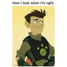 a picture of a cartoon character with the caption how i look when i 'm right .
