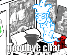 a drawing of a ghost with the words goodbye chat written below it