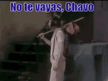 El Chavo Se Va GIF - No Te Vayas Chavo Chavo Del8 Chavo Del Ocho GIFs