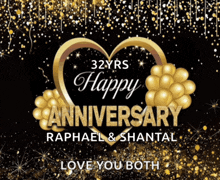 a poster that says 32 years happy anniversary raphael and shantal love you both