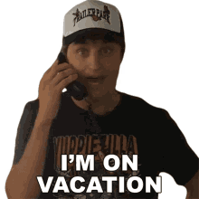 im on vacation danny mullen im in the middle of a vacation im taking a vacation im having a break
