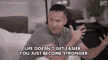 Life Doesnt Get Easier You Just Become Stronger Advised GIF - Life Doesnt Get Easier You Just Become Stronger Life Doesnt Get Easier You Just Become Stronger GIFs