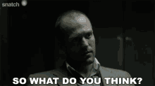 So What Do You Think Turkish GIF - So What Do You Think Turkish Jason Statham GIFs