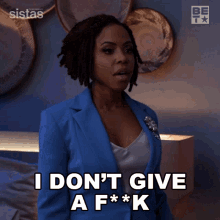 I Dont Give A Fuck Who You Are Bitch Andrea Barnes GIF - I Dont Give A Fuck Who You Are Bitch Andrea Barnes Sistas GIFs