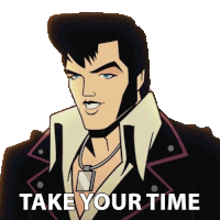 Take Your Time Agent Elvis Presley Sticker - Take Your Time Agent Elvis Presley Matthew Mcconaughey Stickers