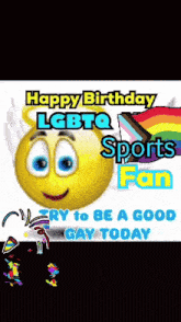 a happy birthday lgbtq sports fan message with a smiley face