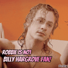 robbie is not billy hargrove fan written on a picture of a shirtless man