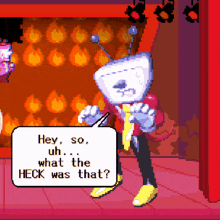 a pixel art of a cartoon character saying hey so what the heck was that