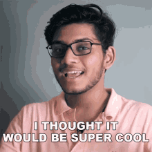 I Thought It Would Be Super Cool Anubhavroy GIF