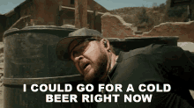 I Could Go For A Cold Beer Right Now Sonny Quinn GIF